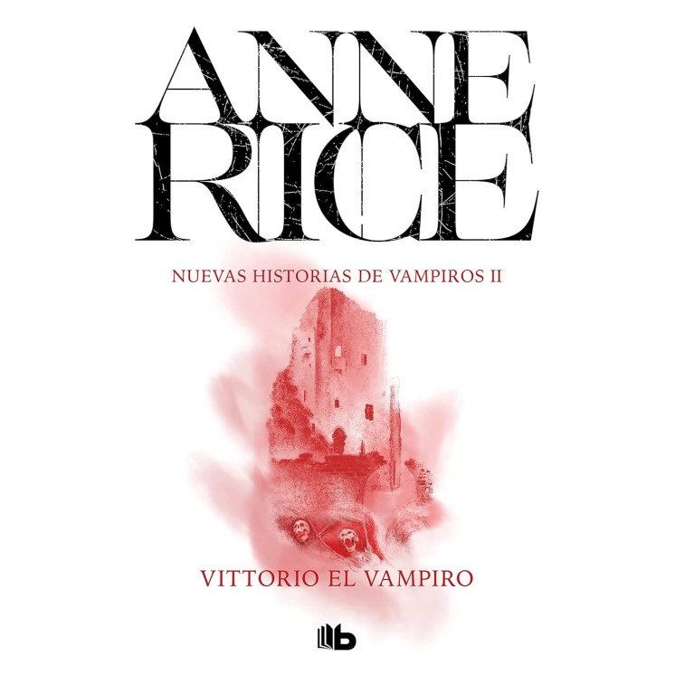 Anne Rice - Saga Nueva Historias De Vampiros