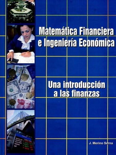 Matemática financiera e ingeniería económica