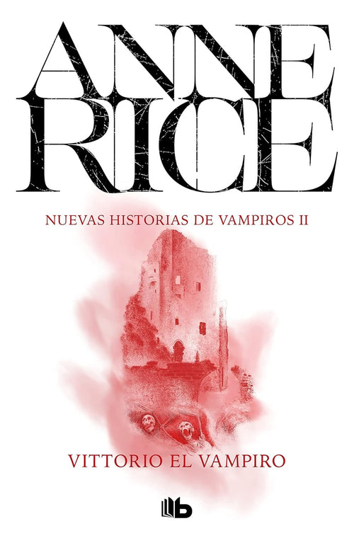 Anne Rice - Saga Nueva Historias De Vampiros