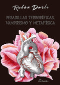 Pesadillas terroríficas, vampirismo y metafísica