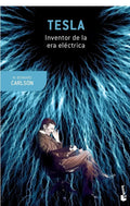 Tesla: Inventor de la era eléctrica